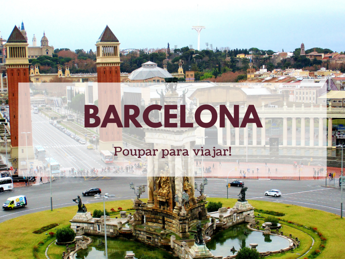 Poupar para viajar!! Barcelona